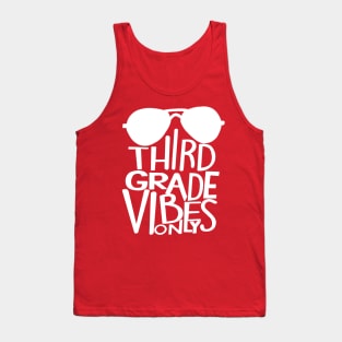 Third Grade vibes only Tank Top